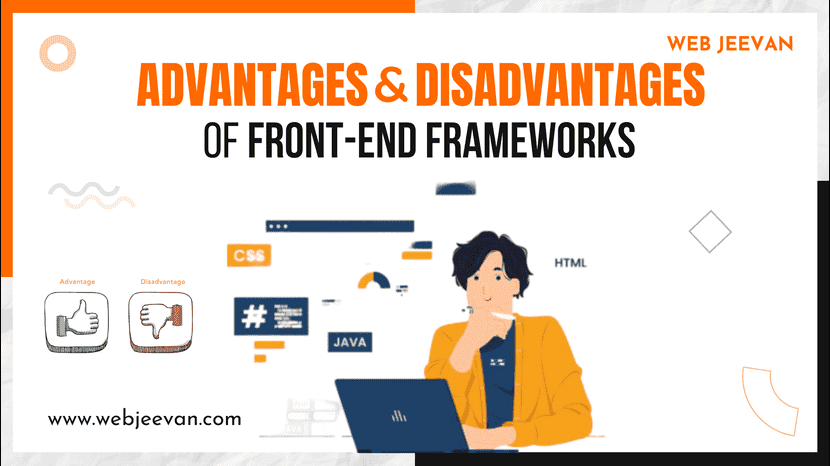 Advantages and Disadvantages of Front-end Frameworks