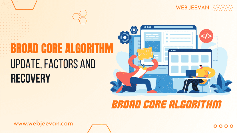 Broad Core Algorithm Update, Factors and Recovery