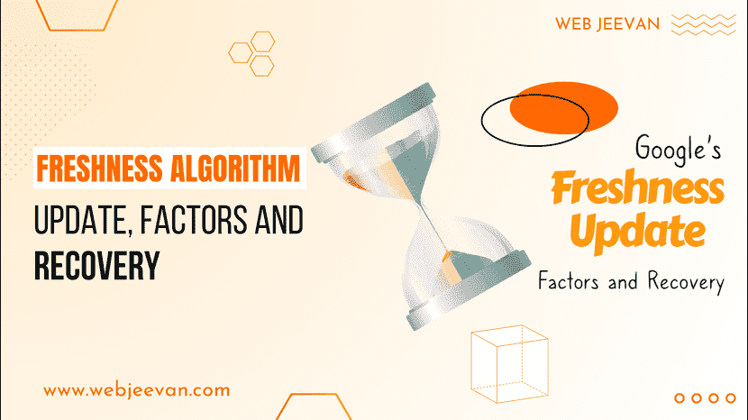 Freshness Algorithm Update, Factors and Recovery
