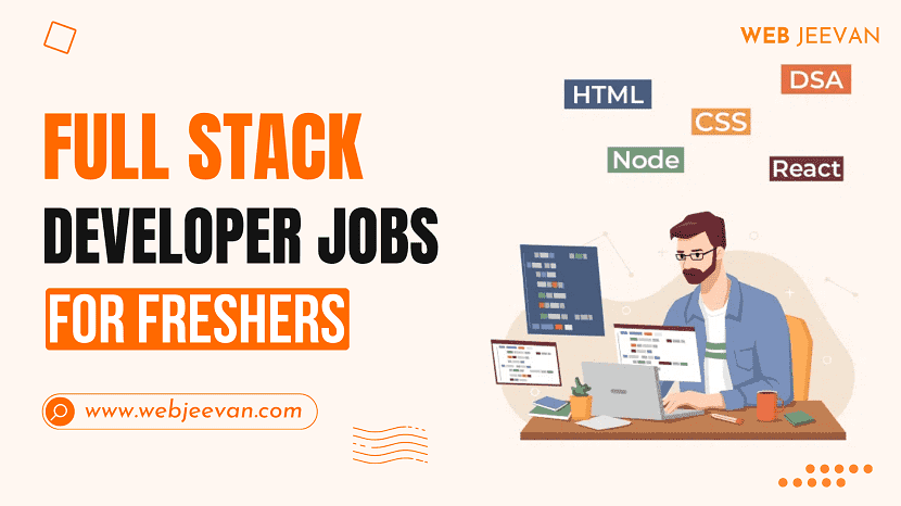 Full Stack Developer Jobs for Freshers