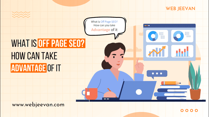 What is Off Page SEO? How can you take Advantage of it