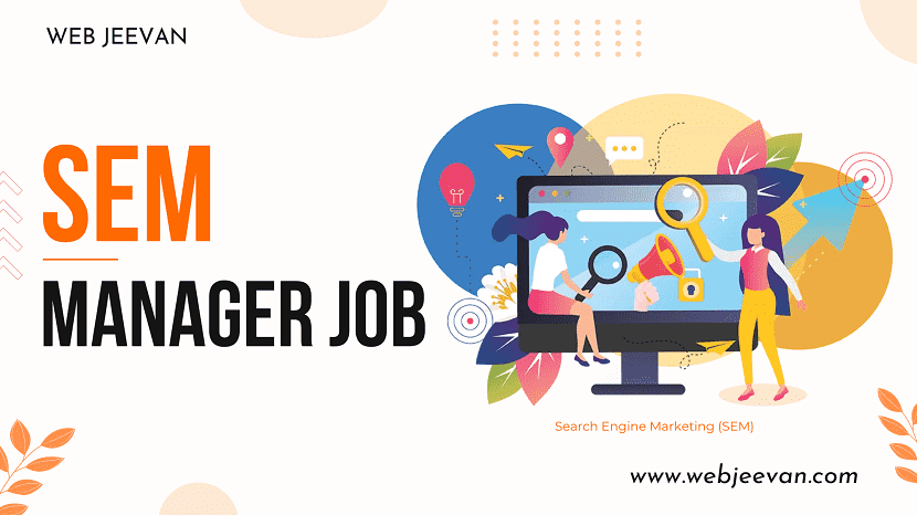 SEM Manager Job