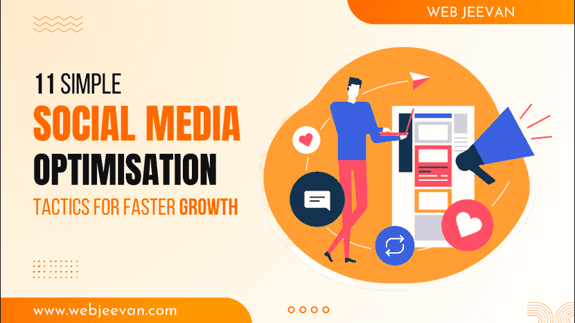 11 Simple Social Media Optimization Tactics for Faster Growth